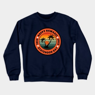 Hawaii Statehood Day Crewneck Sweatshirt